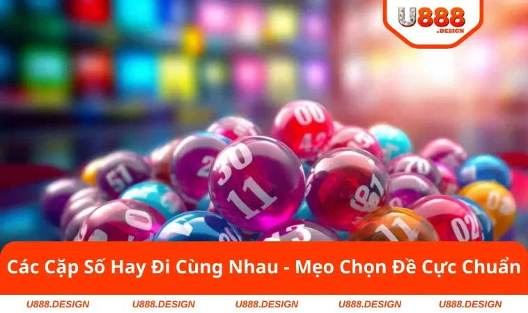 Các cặp số hay đi cùng nhau