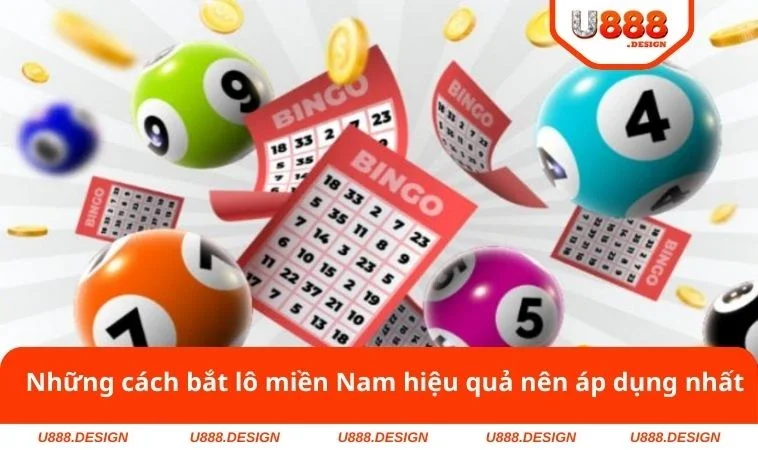 Những cách bắt lô miền Nam hiệu quả nên áp dụng nhất