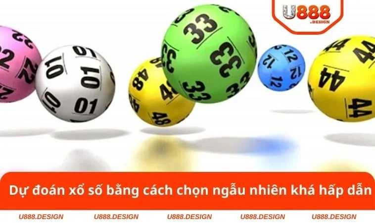 Dự đoán xổ số bằng cách chọn ngẫu nhiên khá hấp dẫn