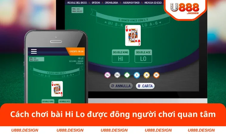 Cách chơi bài Hi Lo được đông người chơi quan tâm