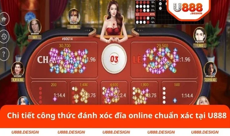 Chi tiết công thức đánh xóc đĩa online chuẩn xác tại U888