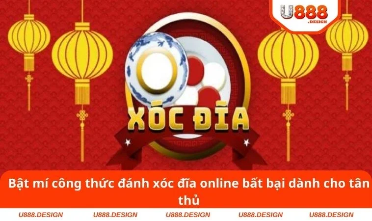 Bật mí công thức đánh xóc đĩa online bất bại dành cho tân thủ