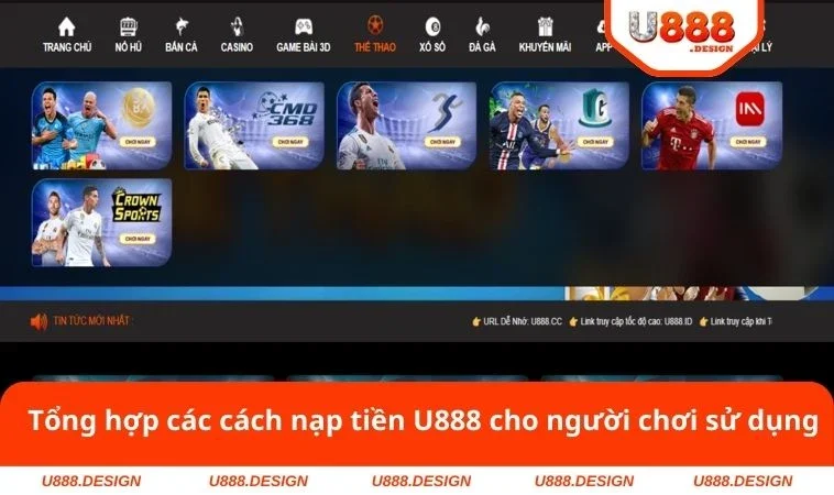 Tổng hợp các cách nạp tiền U888 cho người chơi sử dụng