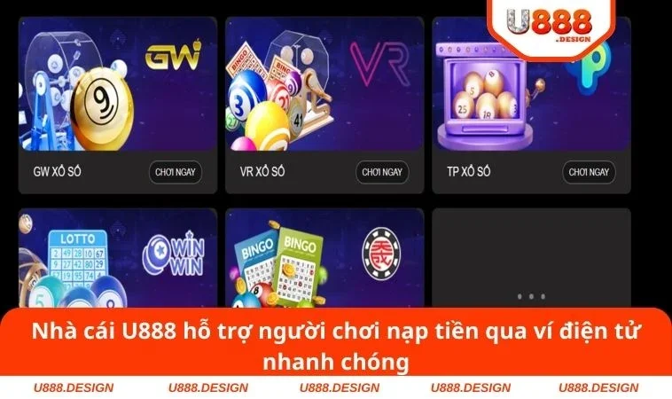 Nhà cái U888 hỗ trợ người chơi nạp tiền qua ví điện tử nhanh chóng