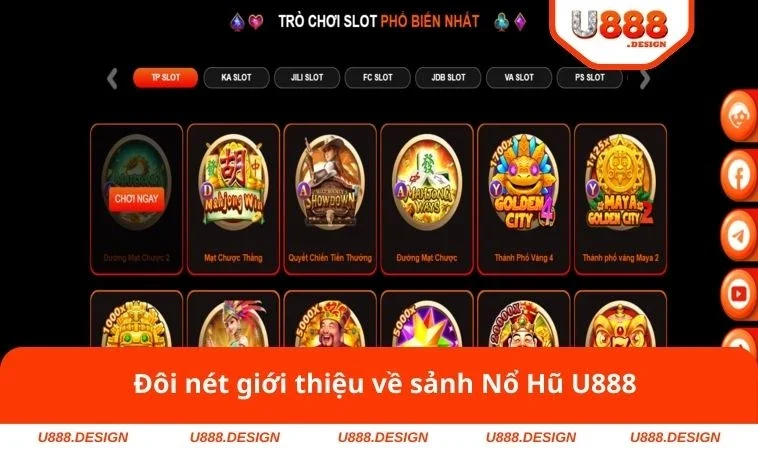 Đôi nét giới thiệu về sảnh Nổ Hũ U888