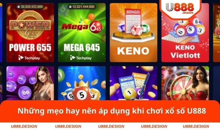 Những mẹo hay nên áp dụng khi chơi xổ số U888
